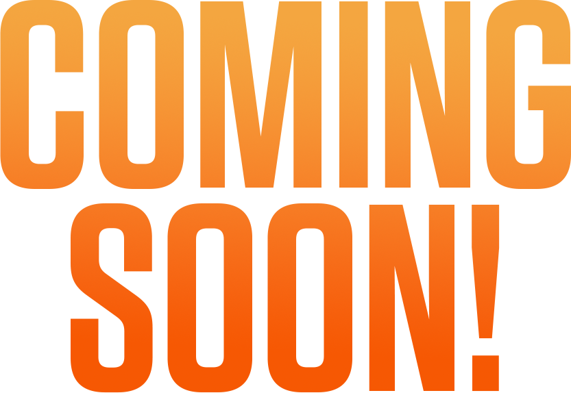 Coming Soon!